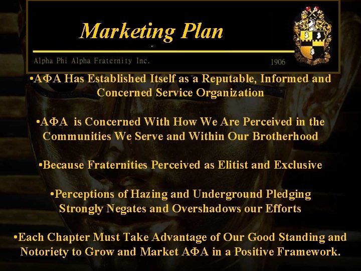 Marketing Plan • AΦA Has Established Itself as a Reputable, Informed and Concerned Service