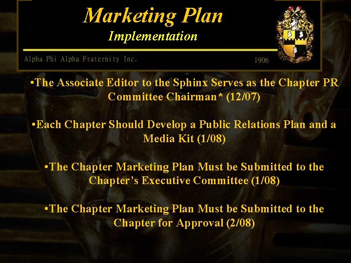 Marketing Plan Implementation • The Associate Editor to the Sphinx Serves as the Chapter