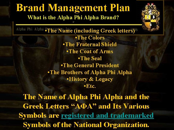 Brand Management Plan What is the Alpha Phi Alpha Brand? • The Name (including