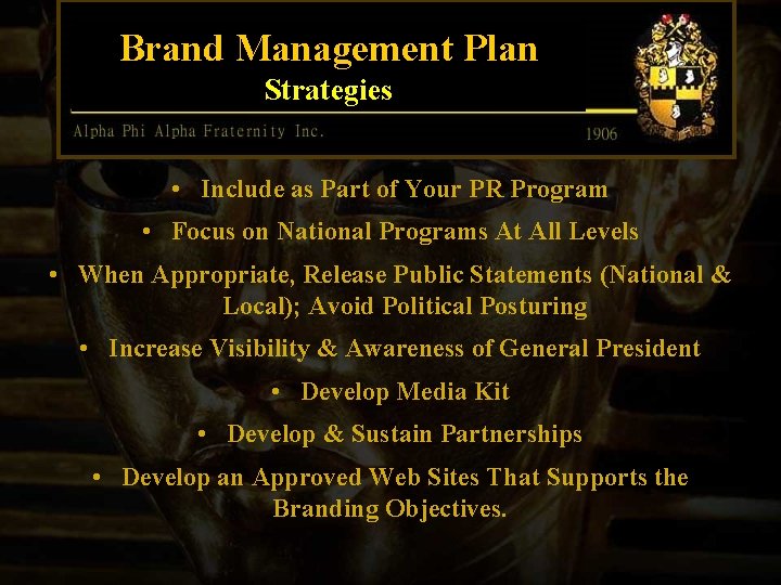 Brand Management Plan Strategies • Include as Part of Your PR Program • Focus