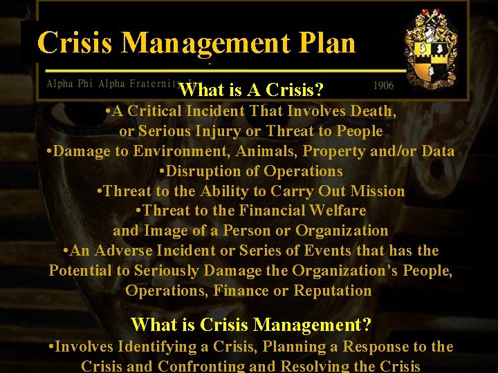 Crisis Management Plan What is A Crisis? • A Critical Incident That Involves Death,