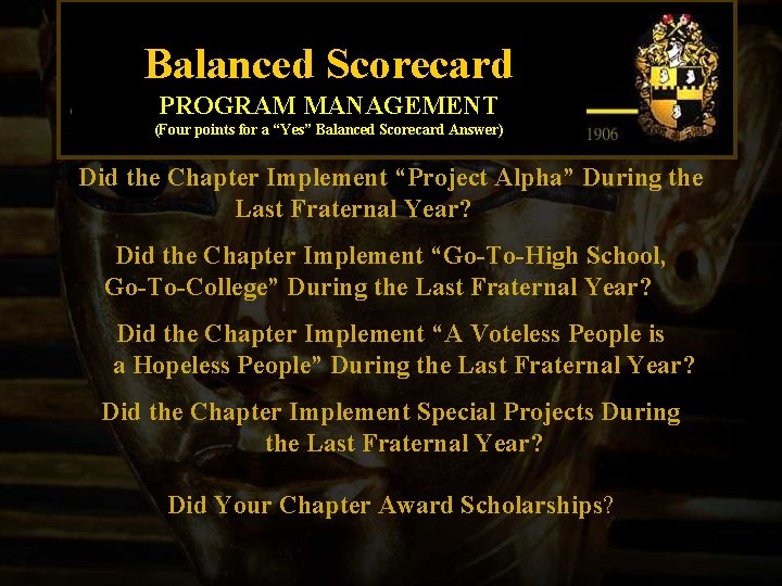 Balanced Scorecard PROGRAM MANAGEMENT (Four points for a “Yes” Balanced Scorecard Answer) Did the