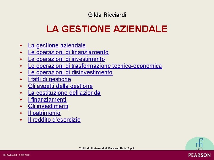 Gilda Ricciardi LA GESTIONE AZIENDALE • • • La gestione aziendale Le operazioni di