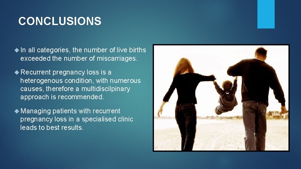 CONCLUSIONS In all categories, the number of live births exceeded the number of miscarriages. CONCLUSIONS In all categories, the number of live births exceeded the number of miscarriages.