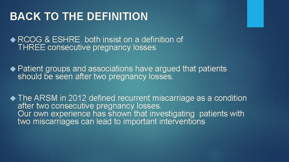 BACK TO THE DEFINITION RCOG & ESHRE both insist on a definition of THREE BACK TO THE DEFINITION RCOG & ESHRE both insist on a definition of THREE
