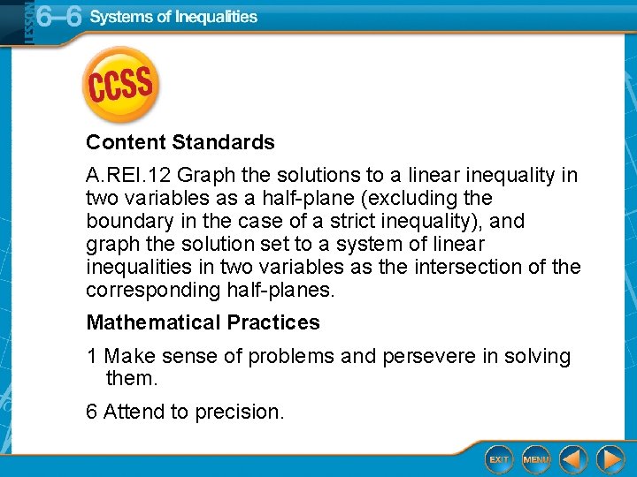 Content Standards A. REI. 12 Graph the solutions to a linear inequality in two