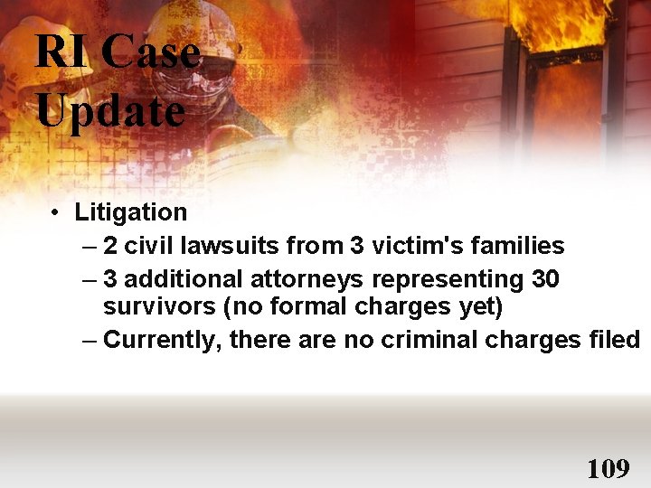 RI Case Update • Litigation – 2 civil lawsuits from 3 victim's families –