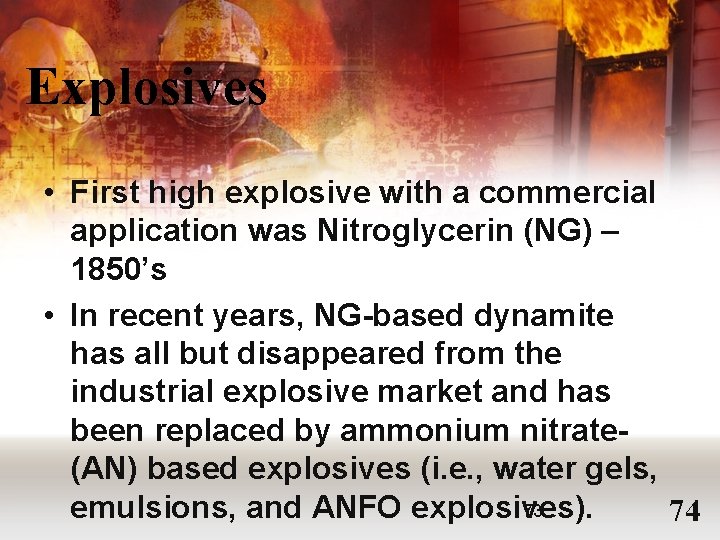 Explosives • First high explosive with a commercial application was Nitroglycerin (NG) – 1850’s