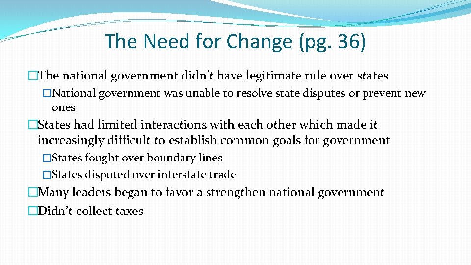 The Need for Change (pg. 36) �The national government didn’t have legitimate rule over