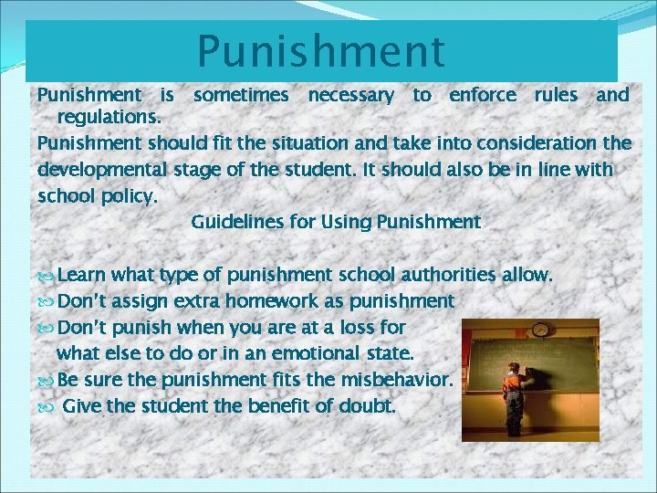 Punishment is sometimes necessary to enforce rules and regulations. Punishment should fit the situation Punishment is sometimes necessary to enforce rules and regulations. Punishment should fit the situation