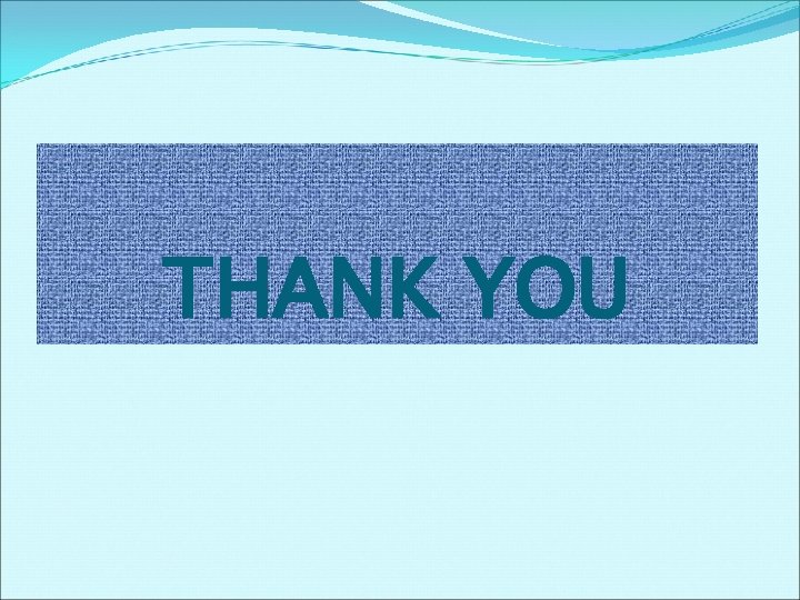 THANK YOU THANK YOU