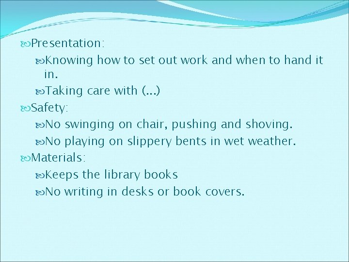 Presentation: Knowing how to set out work and when to hand it in. Presentation: Knowing how to set out work and when to hand it in.