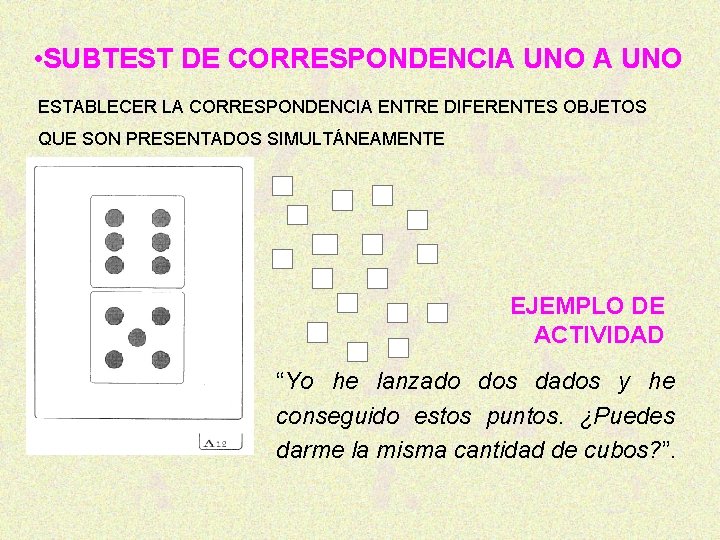  • SUBTEST DE CORRESPONDENCIA UNO ESTABLECER LA CORRESPONDENCIA ENTRE DIFERENTES OBJETOS QUE SON