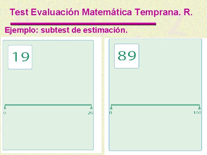 Test Evaluación Matemática Temprana. R. Ejemplo: subtest de estimación. 