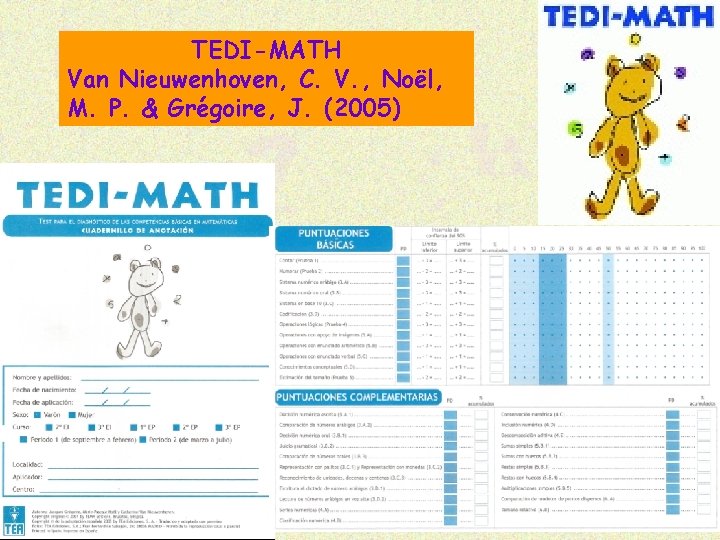 TEDI-MATH Van Nieuwenhoven, C. V. , Noël, M. P. & Grégoire, J. (2005) 