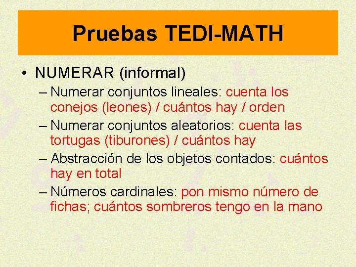 Pruebas TEDI-MATH • NUMERAR (informal) – Numerar conjuntos lineales: cuenta los conejos (leones) /