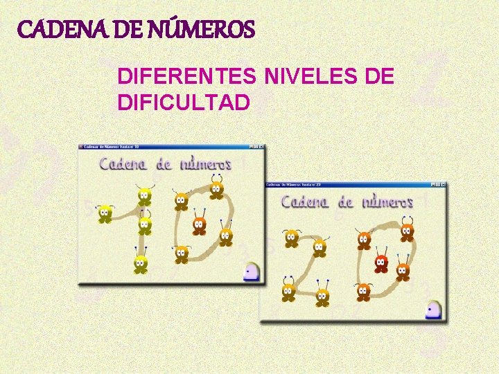 CADENA DE NÚMEROS DIFERENTES NIVELES DE DIFICULTAD 