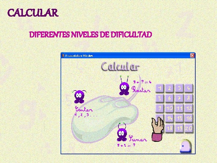 CALCULAR DIFERENTES NIVELES DE DIFICULTAD 