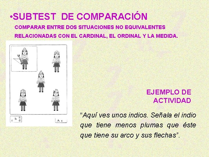  • SUBTEST DE COMPARACIÓN COMPARAR ENTRE DOS SITUACIONES NO EQUIVALENTES RELACIONADAS CON EL