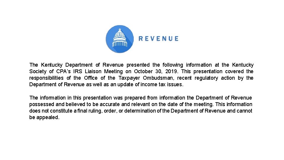 The Kentucky Department of Revenue presented the following