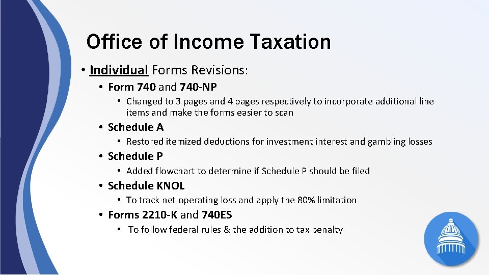 Office of Income Taxation • Individual Forms Revisions: • Form 740 and 740 -NP