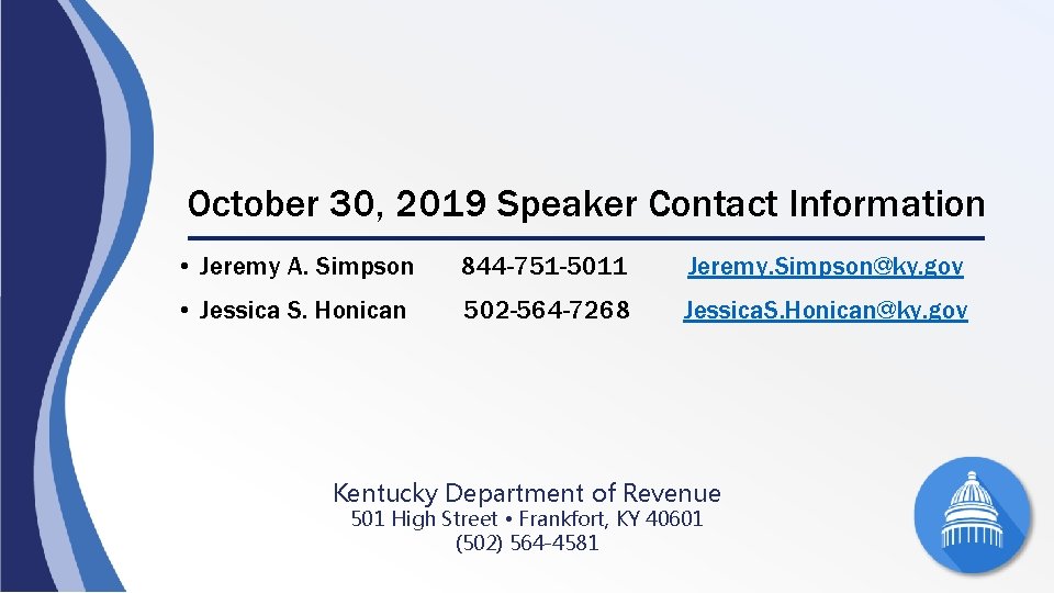 October 30, 2019 Speaker Contact Information • Jeremy A. Simpson 844 -751 -5011 Jeremy.