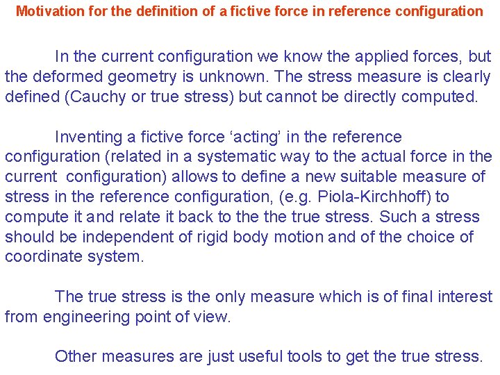 Motivation for the definition of a fictive force in reference configuration In the current