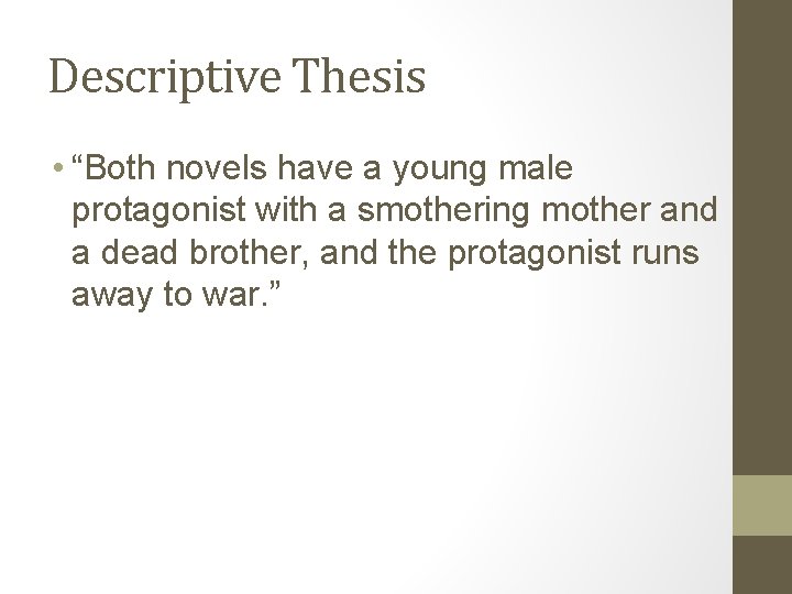 Descriptive Thesis • “Both novels have a young male protagonist with a smothering mother