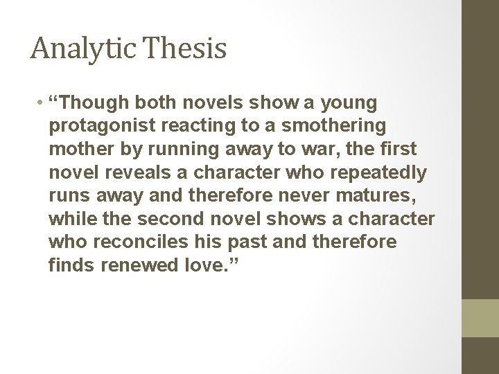 Analytic Thesis • “Though both novels show a young protagonist reacting to a smothering