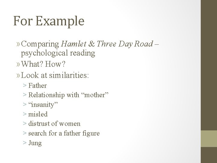 For Example » Comparing Hamlet & Three Day Road – psychological reading » What?