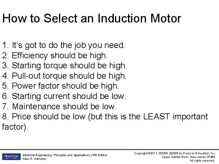 How to Select an Induction Motor 1. It’s got to do the job you How to Select an Induction Motor 1. It’s got to do the job you