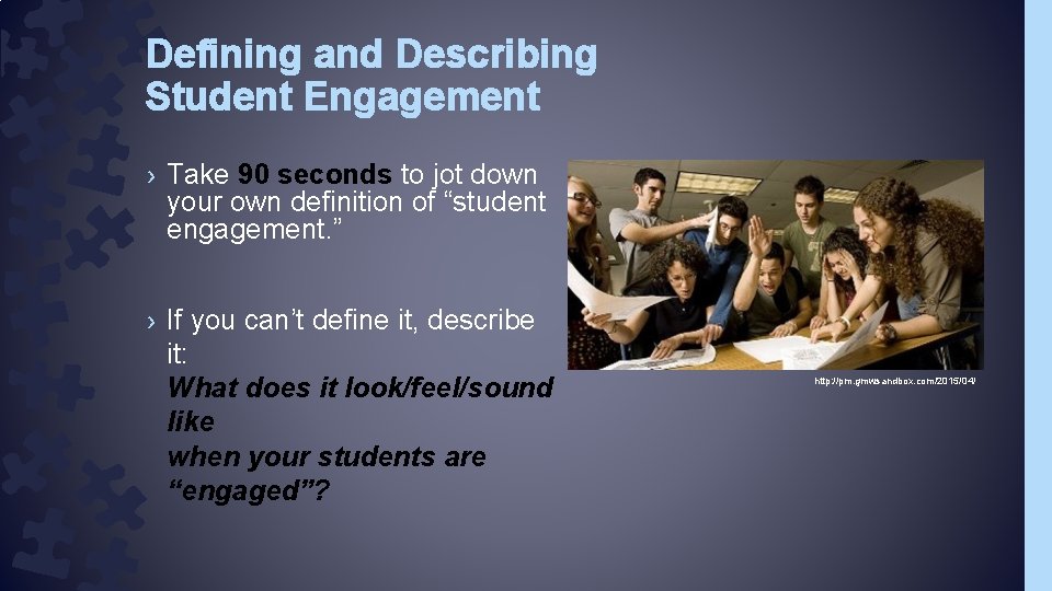 Defining and Describing Student Engagement › Take 90 seconds to jot down your own Defining and Describing Student Engagement › Take 90 seconds to jot down your own