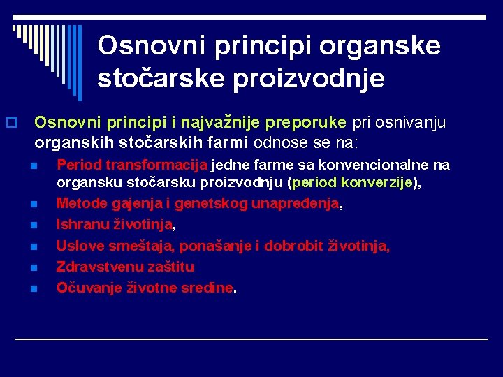Osnovni principi organske stočarske proizvodnje o Osnovni principi i najvažnije preporuke pri osnivanju organskih