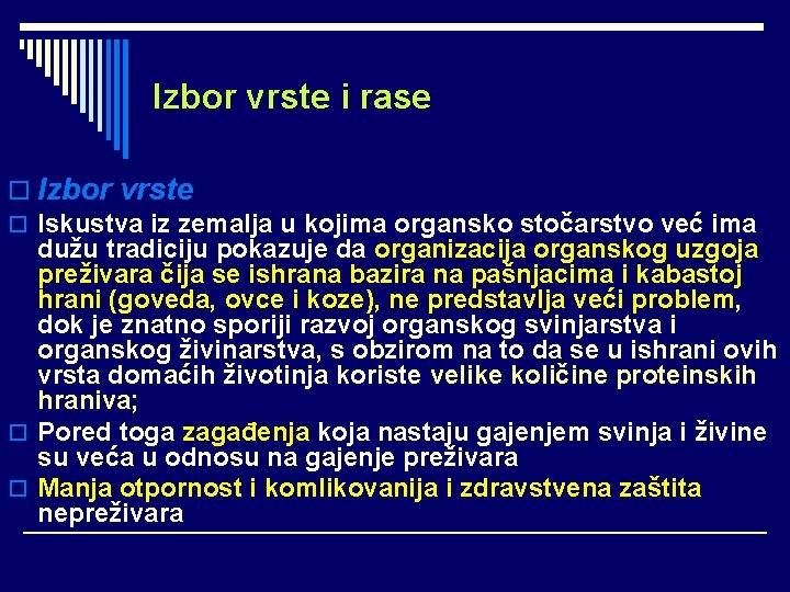 Izbor vrste i rase o Izbor vrste o Iskustva iz zemalja u kojima organsko