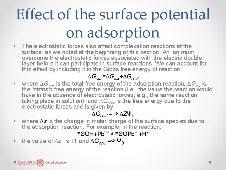 Effect of the surface potential on adsorption • • The electrostatic forces also affect Effect of the surface potential on adsorption • • The electrostatic forces also affect