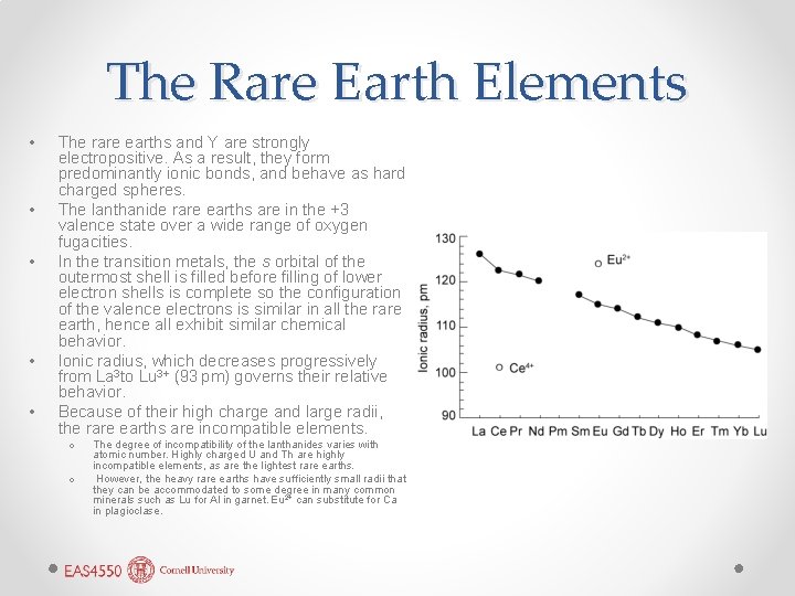The Rare Earth Elements • • • The rare earths and Y are strongly The Rare Earth Elements • • • The rare earths and Y are strongly
