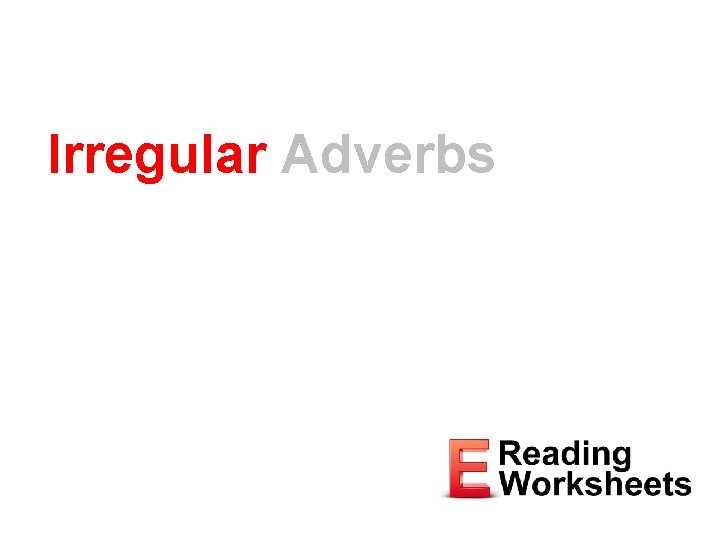 Irregular Adverbs 