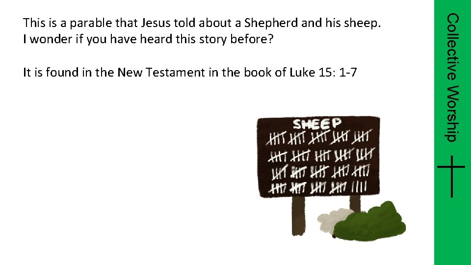 It is found in the New Testament in the book of Luke 15: 1