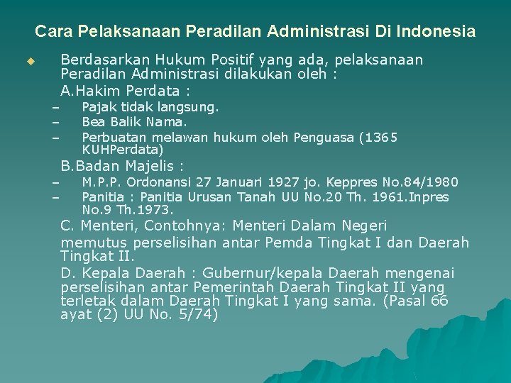 Cara Pelaksanaan Peradilan Administrasi Di Indonesia u Berdasarkan Hukum Positif yang ada, pelaksanaan Peradilan