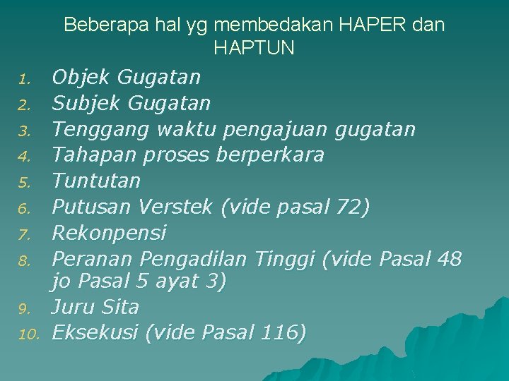 1. 2. 3. 4. 5. 6. 7. 8. 9. 10. Beberapa hal yg membedakan