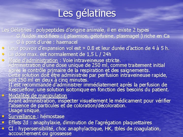 Les gélatines Les Gélatines : polypeptides d’origine animale, il en existe 2 types –