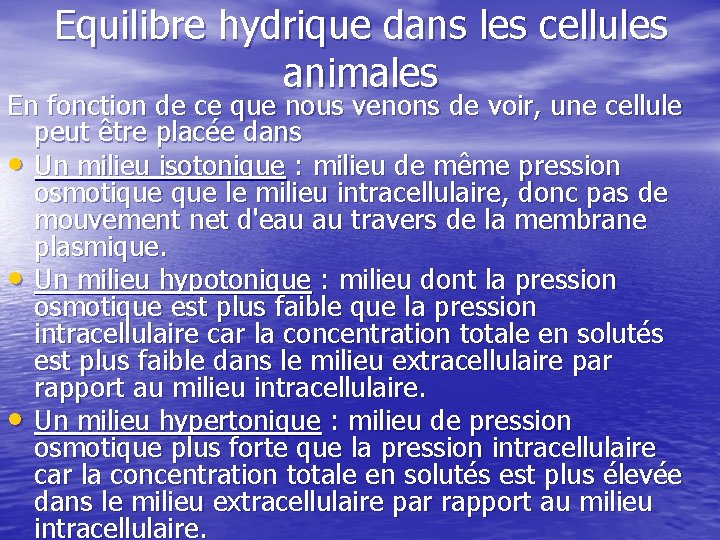 Equilibre hydrique dans les cellules animales En fonction de ce que nous venons de