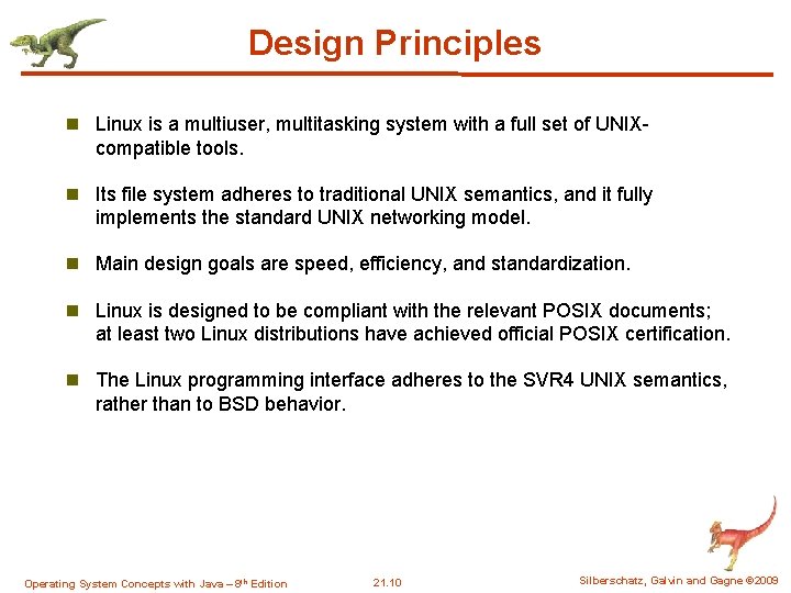 Design Principles n Linux is a multiuser, multitasking system with a full set of Design Principles n Linux is a multiuser, multitasking system with a full set of