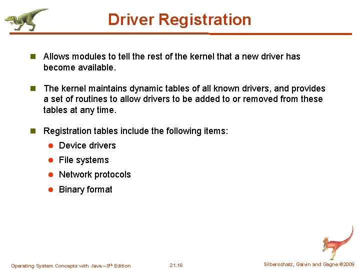 Driver Registration n Allows modules to tell the rest of the kernel that a Driver Registration n Allows modules to tell the rest of the kernel that a
