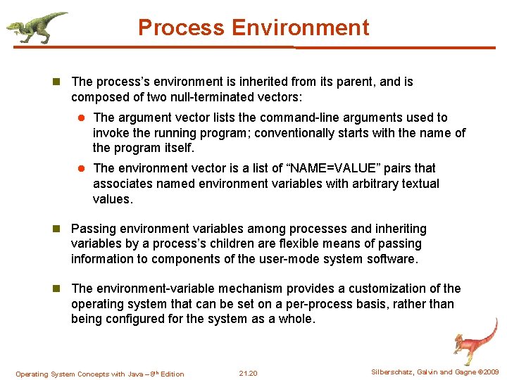Process Environment n The process’s environment is inherited from its parent, and is composed Process Environment n The process’s environment is inherited from its parent, and is composed
