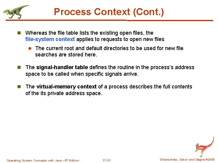 Process Context (Cont. ) n Whereas the file table lists the existing open files, Process Context (Cont. ) n Whereas the file table lists the existing open files,