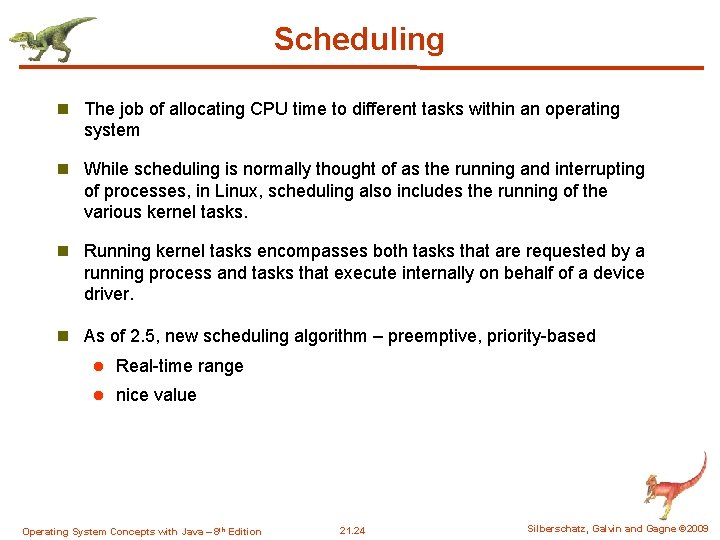 Scheduling n The job of allocating CPU time to different tasks within an operating Scheduling n The job of allocating CPU time to different tasks within an operating