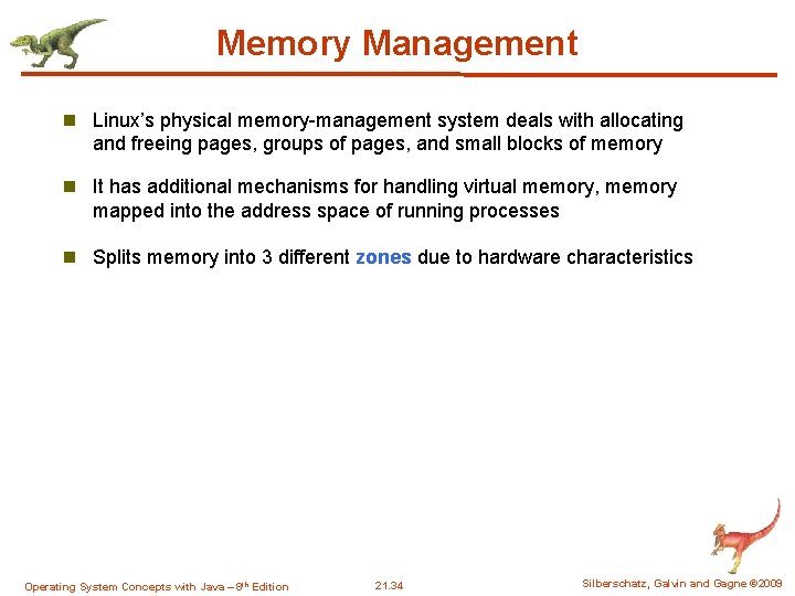 Memory Management n Linux’s physical memory-management system deals with allocating and freeing pages, groups Memory Management n Linux’s physical memory-management system deals with allocating and freeing pages, groups