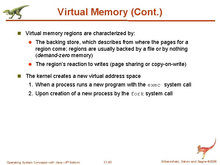 Virtual Memory (Cont. ) n Virtual memory regions are characterized by: l The backing Virtual Memory (Cont. ) n Virtual memory regions are characterized by: l The backing