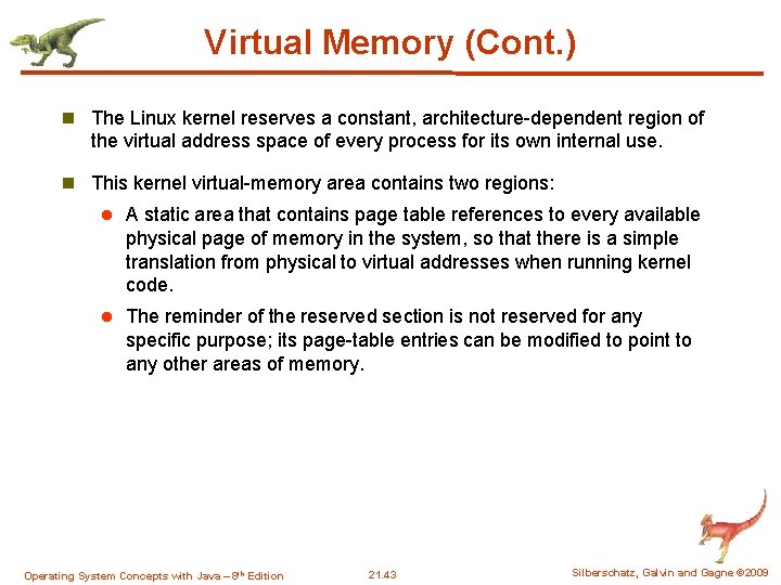 Virtual Memory (Cont. ) n The Linux kernel reserves a constant, architecture-dependent region of Virtual Memory (Cont. ) n The Linux kernel reserves a constant, architecture-dependent region of